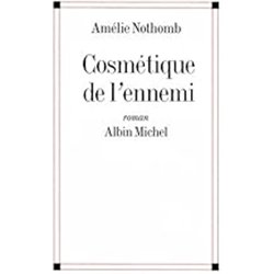 COSMETIQUE DE L'ENNEMI Auteur(s): NOTHOMB Amelie