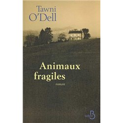 ANIMAUX FRAGILES Auteur(s): O'DELL Tawni