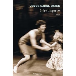 MERE DISPARUE Auteur(s): OATES Joyce Carol