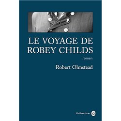VOYAGE DE ROBEY CHILDS LE Auteur(s): OLMSTEAD Robert