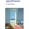 C'ETAIT BIEN Auteur(s): ORMESSON Jean d'