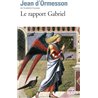 RAPPORT GABRIEL LE Auteur(s): ORMESSON Jean d'