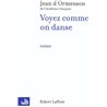 VOYEZ COMME ON DANSE Auteur(s): ORMESSON Jean d'