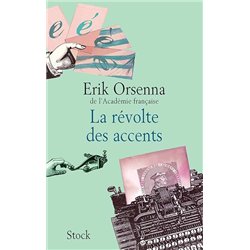 REVOLTE DES ACCENTS LA Auteur(s): ORSENNA Erik