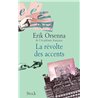 REVOLTE DES ACCENTS LA Auteur(s): ORSENNA Erik