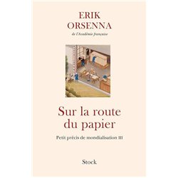 SUR LA ROUTE DU PAPIER Auteur(s): ORSENNA Erik