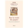 SUR LA ROUTE DU PAPIER Auteur(s): ORSENNA Erik