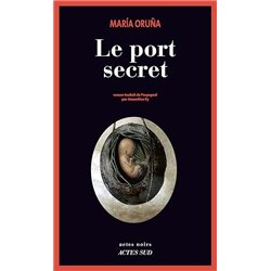 PORT SECRET LE Auteur(s): ORUNA Maria