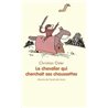 CHEVALIER QUI CHERCHAIT SES CHAUSSETTES LE Auteur(s): OSTER Christian
