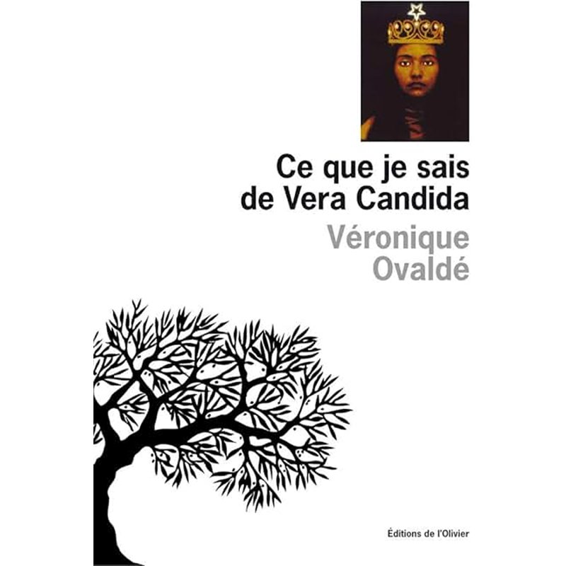 CE QUE JE SAIS DE VERA CANDIDA Auteur(s): OVALDe Veronique