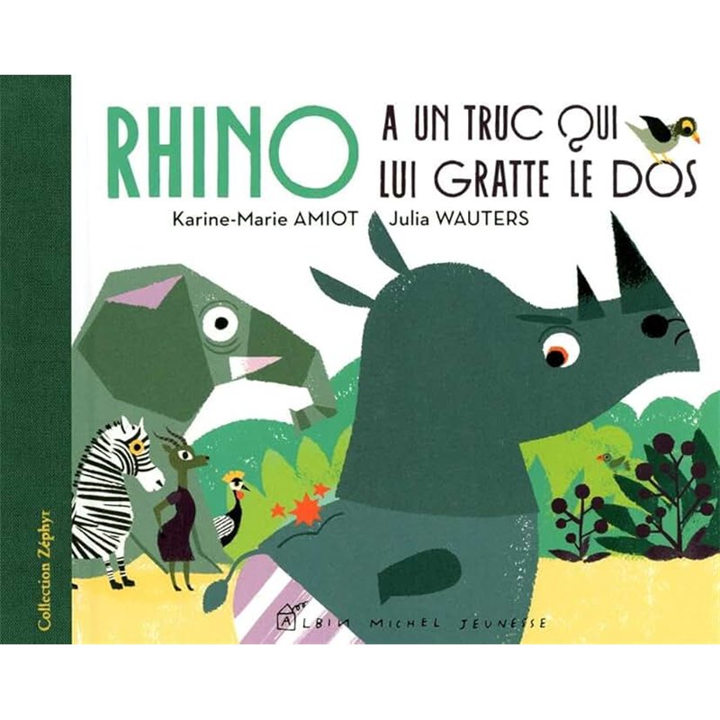 RHINO A UN TRUC QUI LUI GRATTE LE DOS Auteur(s): AMIOT Karine-Marie