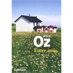 ENTRE AMIS Auteur(s): OZ Amos