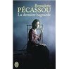 DERNIERE BAGNARDE LA Auteur(s): PECASSOU-CAMEBRAC Bernadette