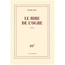 RIRE DE L'OGRE LE Auteur(s): PEJU Pierre