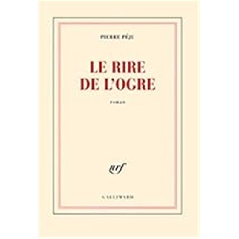 RIRE DE L'OGRE LE Auteur(s): PEJU Pierre
