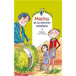 MATHIS ET LE MARRON MAGIQUE T.55 Auteur(s): PAKITA