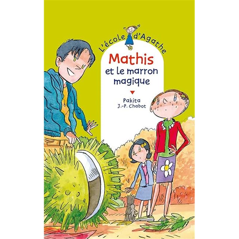 MATHIS ET LE MARRON MAGIQUE T.55 Auteur(s): PAKITA