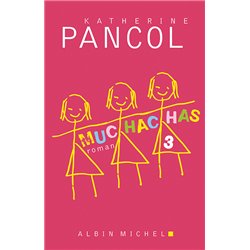 MUCHACHAS T3 T.3 Auteur(s): PANCOL Katherine