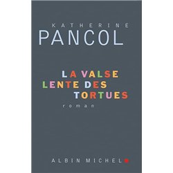 VALSE LENTE DES TORTUES LA T.3 Auteur(s): PANCOL Katherine