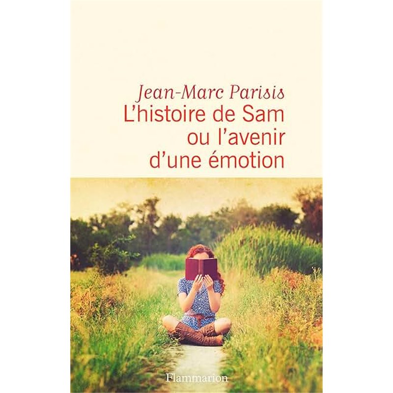 HISTOIRE DE SAM OU L'AVENIR D'UNE EMOTION L' Auteur(s): PARISIS Jean-Marc