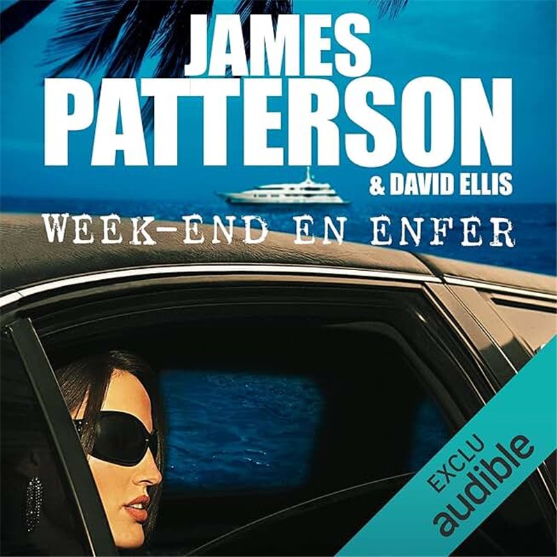 WEEK-END EN ENFER Auteur(s): PATTERSON James