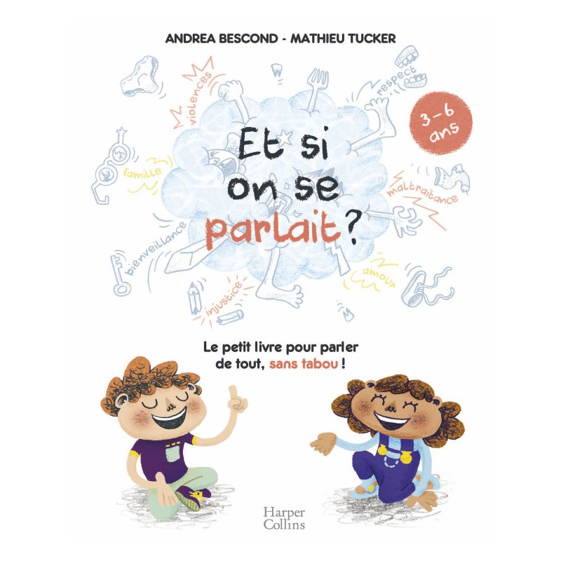 Et si on se parlait ? 3 - 6 ans Auteur(s): (ANONYME) Et si on se parlait ? 3 - 6 ans Auteur(s): (ANONYME)