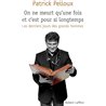 ON NE MEURT QU'UNE FOIS ET C'EST POUR SI LONGTEMPS Auteur(s): PELLOUX Patrick