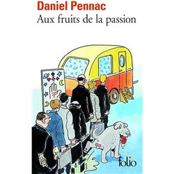 AUX FRUITS DE LA PASSION Auteur(s): PENNAC Daniel