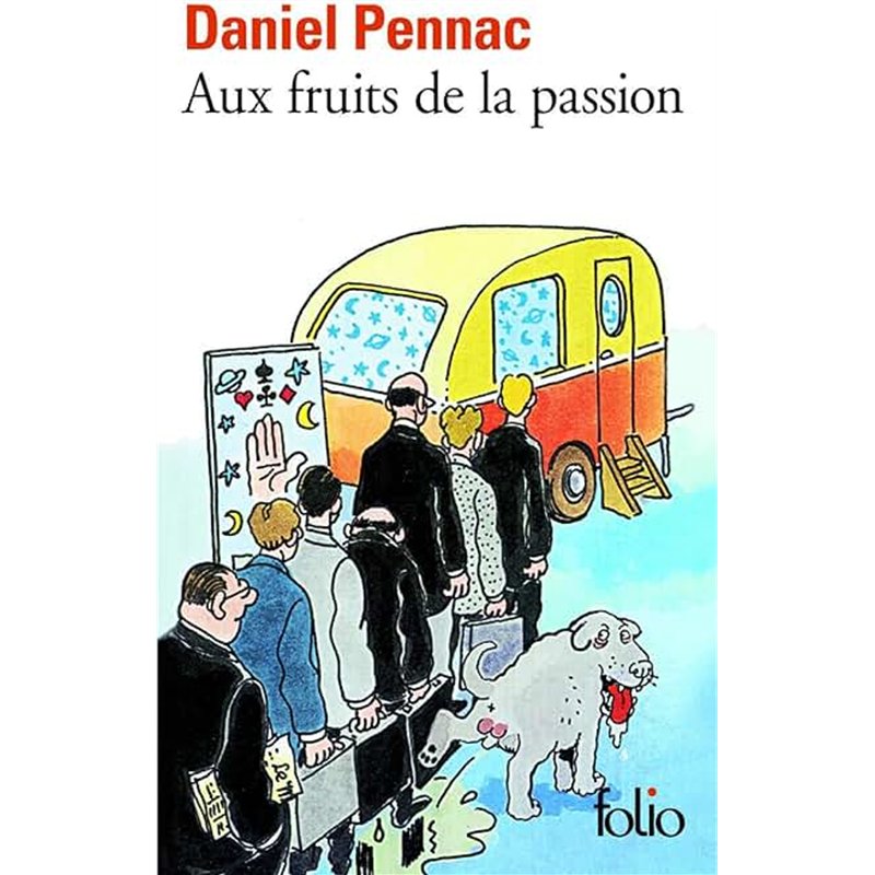 AUX FRUITS DE LA PASSION Auteur(s): PENNAC Daniel