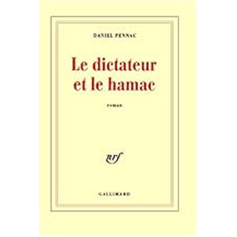 DICTATEUR ET LE HAMAC LE Auteur(s): PENNAC Daniel