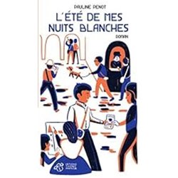 ETE DE MES NUITS BLANCHES L Auteur(s): PENOT Pauline