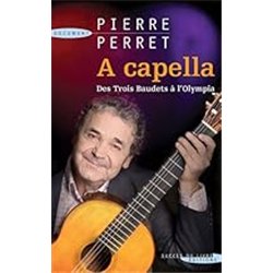 A CAPPELLA Auteur(s): PERRET Pierre