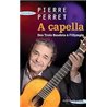 A CAPPELLA Auteur(s): PERRET Pierre