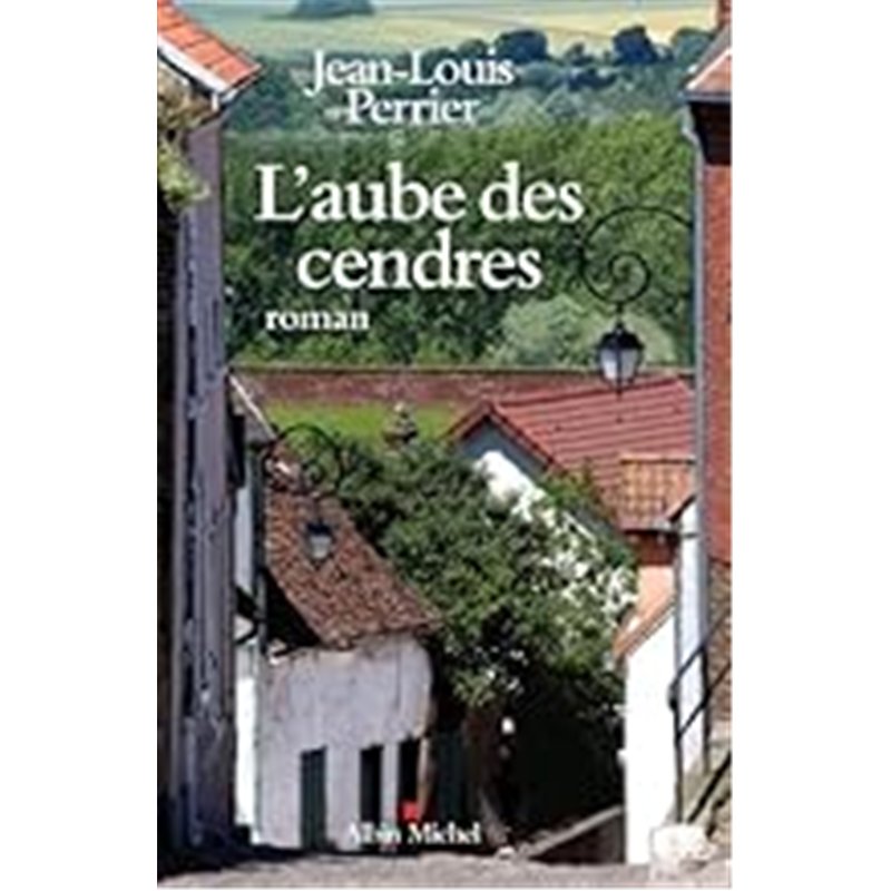 AUBE DES CENDRES L Auteur(s): PERRIER Jean-Louis