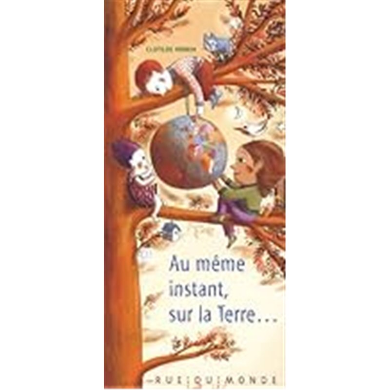 AU MEME INSTANT SUR LA TERRE. Auteur(s): PERRIN Clotilde