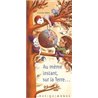 AU MEME INSTANT SUR LA TERRE. Auteur(s): PERRIN Clotilde
