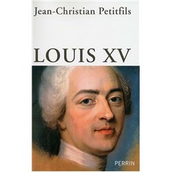 LOUIS XV Auteur(s): PETITFILS Jean-Christian