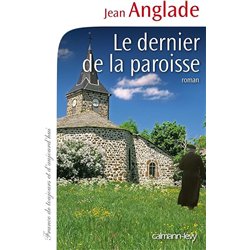 DERNIER DE LA PAROISSE LE Auteur(s): ANGLADE Jean