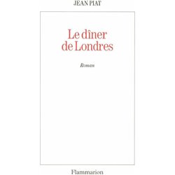 DINER DE LONDRES LE Auteur(s): PIAT Jean
