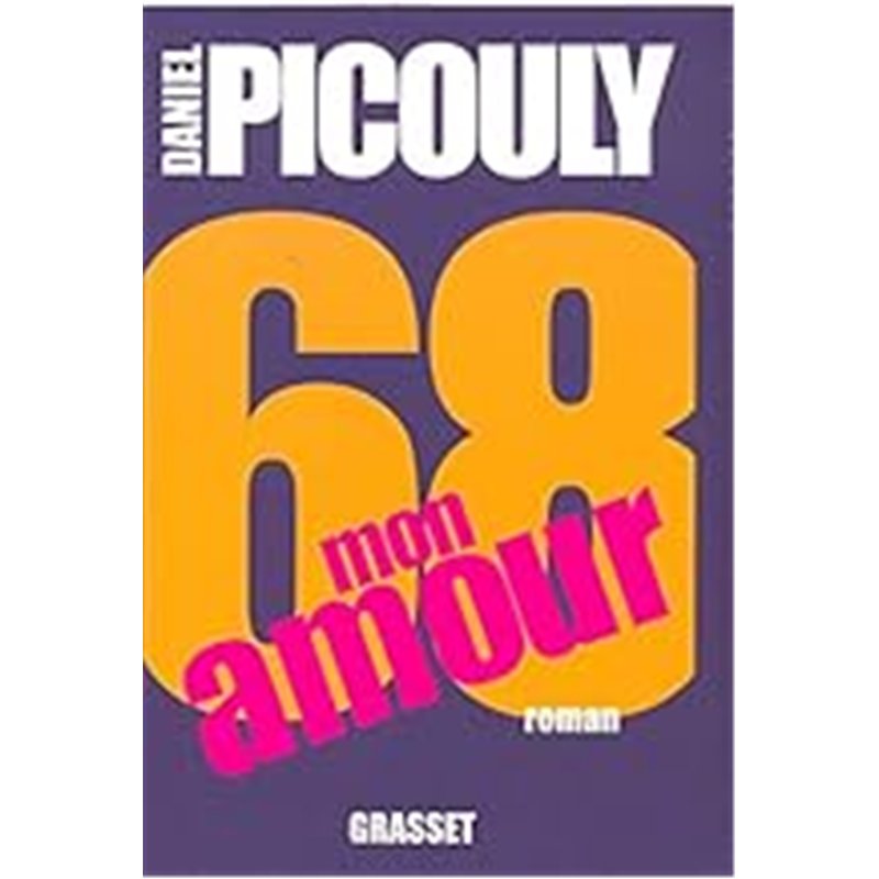 68 MON AMOUR Auteur(s): PICOULY Daniel