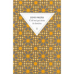 C'EST MOI QUI ETEINS LES LUMIERES Auteur(s): PIRZÂD Zoyâ