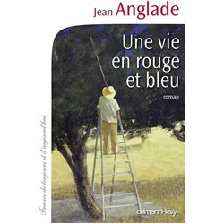 VIE EN ROUGE ET BLEU UNE Auteur(s): ANGLADE Jean