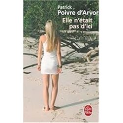 ELLE N'ETAIT PAS D'ICI Auteur(s): POIVRE D'ARVOR Patrick