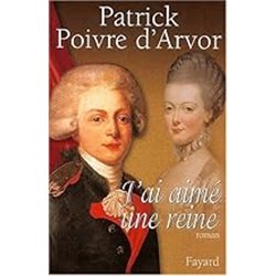 J'AI AIME UNE REINE Auteur(s): POIVRE D'ARVOR Patrick