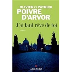 J'AI TANT REVE DE TOI Auteur(s): POIVRE D'ARVOR Patrick