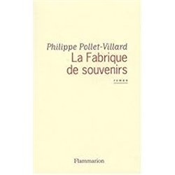 FABRIQUE DE SOUVENIRS LA Auteur(s): POLLET-VILLARD Philippe