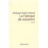FABRIQUE DE SOUVENIRS LA Auteur(s): POLLET-VILLARD Philippe