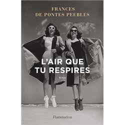 AIR QUE TU RESPIRES L' Auteur(s): PONTES Peebles Frances de