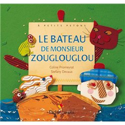 BATEAU DE MONSIEUR ZOUGLOUGLOU LE Auteur(s): PROMEYRAT Coline
