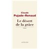 DESERT ET LA GRACE LE Auteur(s): PUJADE-RENAUD Claude